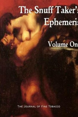 Cover of The Snuff Taker's Ephemeris Volume One