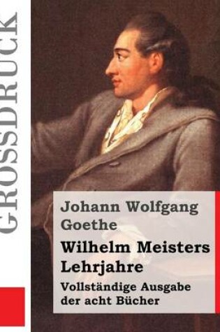 Cover of Wilhelm Meisters Lehrjahre (Großdruck)