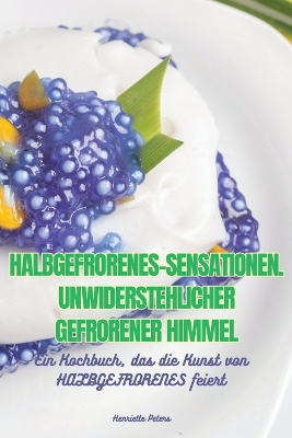 Cover of Halbgefrorenes-Sensationen. Unwiderstehlicher Gefrorener Himmel