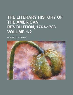 Book cover for The Literary History of the American Revolution, 1763-1783 Volume 1-2