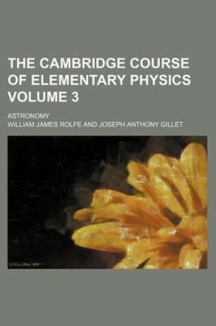 Cover of The Cambridge Course of Elementary Physics Volume 3; Astronomy