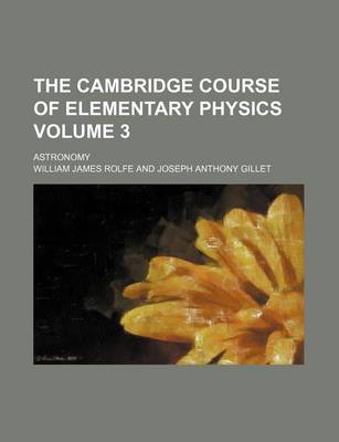 Book cover for The Cambridge Course of Elementary Physics Volume 3; Astronomy