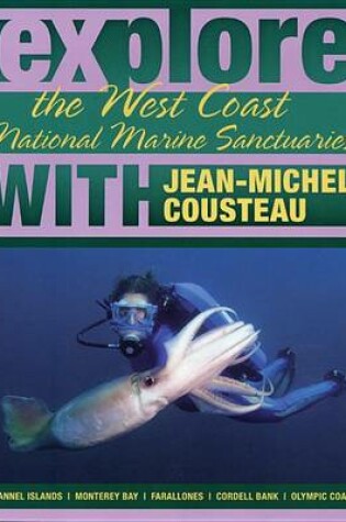 Cover of Explore the West Coast National Marine Sanctuaries with Jean-Michel Cousteau