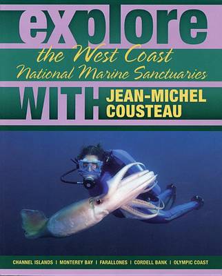 Book cover for Explore the West Coast National Marine Sanctuaries with Jean-Michel Cousteau