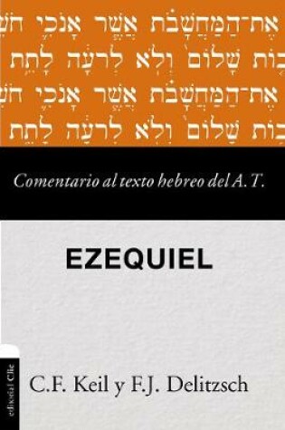 Cover of Comentario Al Texto Hebreo del Antiguo Testamento - Ezequiel