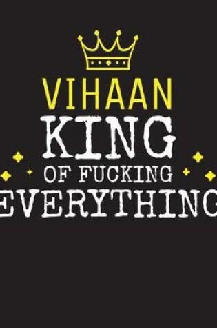 Cover of VIHAAN - King Of Fucking Everything