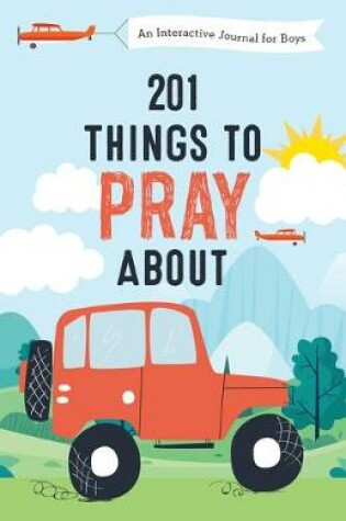 Cover of 201 Things to Pray about (Boys)