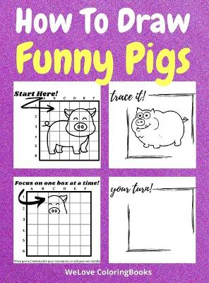 Book cover for How To Draw Funny Pigs