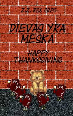 Book cover for Dievas Yra Meska Happy Thanksgiving