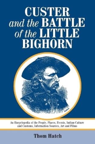 Cover of Custer and the Battle of the Little Bighorn