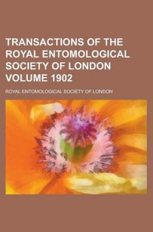 Cover of Transactions of the Royal Entomological Society of London Volume 1902