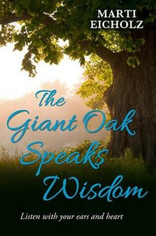 Cover of The Giant Oak Speaks Wisdom