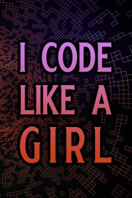 Book cover for I Code Like a Girl