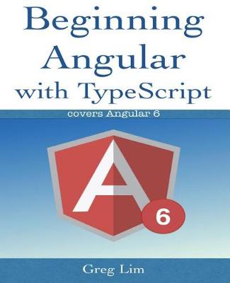 Book cover for Beginning Angular with Typescript (updated to Angular 6)