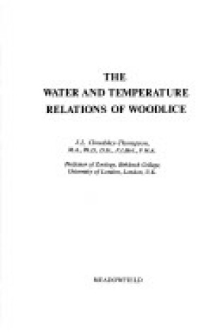 Cover of The Water and Temperature Relations of Woodlice