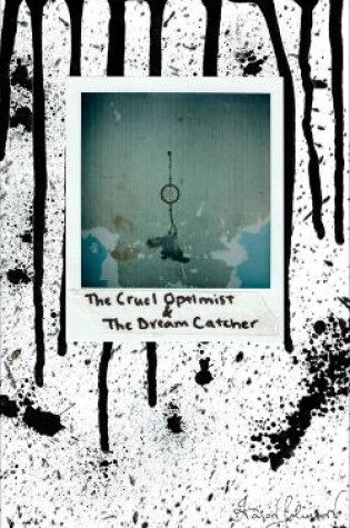 Cover of The Cruel Optimist & The Dream Catcher