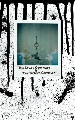 Book cover for The Cruel Optimist & The Dream Catcher