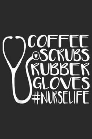 Cover of Coffee Scrubs Rubber Gloves #Nurse