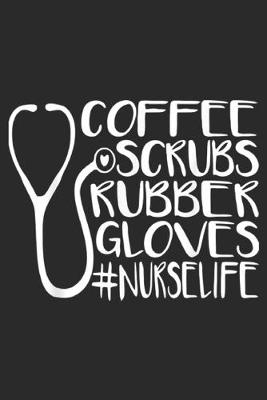 Book cover for Coffee Scrubs Rubber Gloves #Nurse