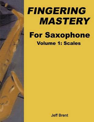 Book cover for Fingering Mastery For Saxophone