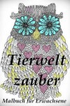 Book cover for Tierweltzauber - Malbuch Fur Erwachsene