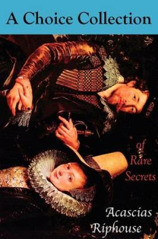 Cover of A Choice Collection of Rare Secrets