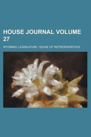 Cover of House Journal Volume 27