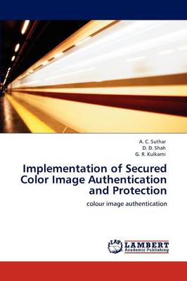 Book cover for Implementation of Secured Color Image Authentication and Protection