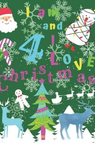 Cover of I am 4 and I Love Christmas