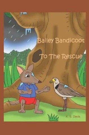 Cover of Bailey Bandicoot To The Rescue