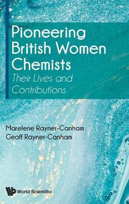 Book cover for Pioneering British Women Chemists: Their Lives And Contributions