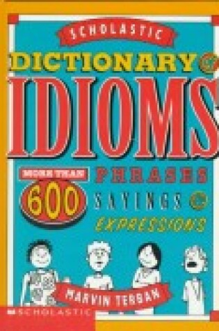 Cover of Scholastic Dictionary of Idioms