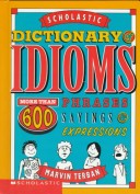 Book cover for Scholastic Dictionary of Idioms