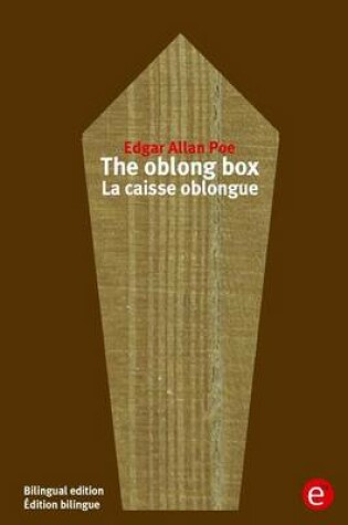 Cover of The oblong box/La caisse oblongue