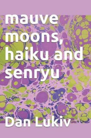 Cover of mauve moons, haiku and senryu