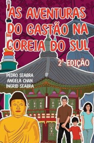 Cover of As Aventuras do Gastão na Coreia do Sul 2a Edição