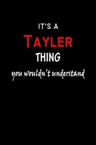 Cover of It's A Tayler Thing You Wouldn't Understand