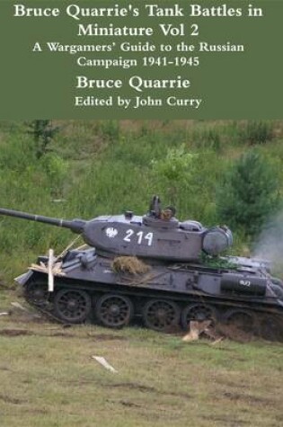 Cover of Bruce Quarrie's Tank Battles in Miniature Vol 2: A Wargamers' Guide to the Russian Campaign 1941-1945