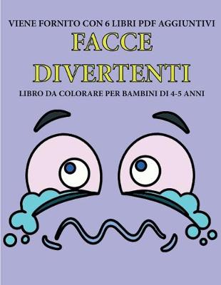 Book cover for Libro da colorare per bambini di 4-5 anni (Facce divertenti)