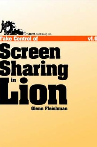 Cover of Take Control of Screen Sharing in Lion