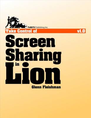 Book cover for Take Control of Screen Sharing in Lion