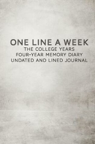 Cover of One Line a Week the College Years Four-Year Memory Diary