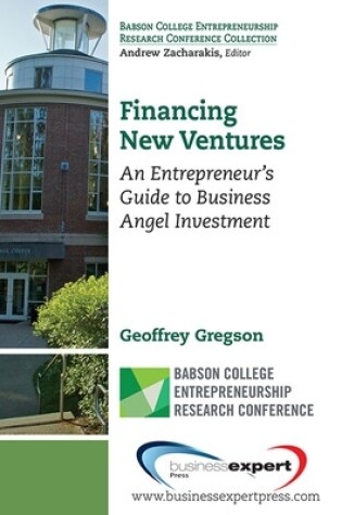 Cover of Financing New Ventures: An Entrepreneur's Guide to Business Angel Investment