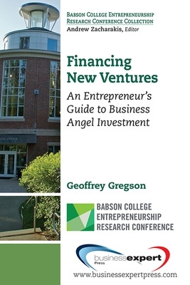 Book cover for Financing New Ventures: An Entrepreneur's Guide to Business Angel Investment