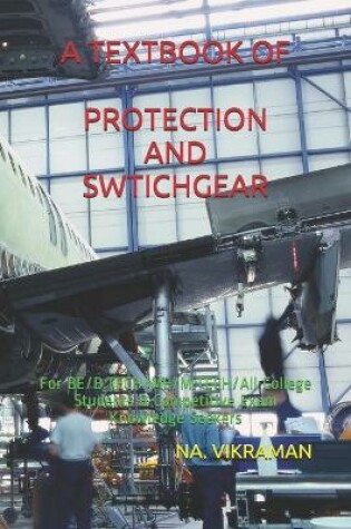 Cover of A Textbook of Protection and Switchgear