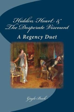 Cover of Hidden Heart & The Desperate Viscount