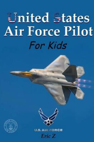 Cover of United States Air Force Pilot for Kids