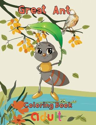 Book cover for Great Ant Coloring Book Adult