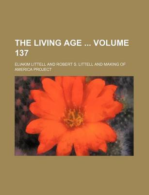 Book cover for The Living Age Volume 137