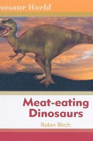 Cover of Meat-eating Dinosaurs